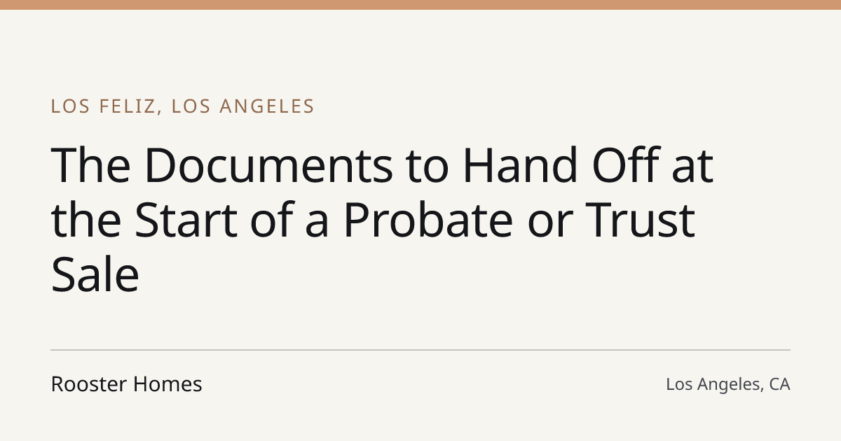 Title card for the article: The Documents to Hand Off at the Start of a Probate or Trust Sale