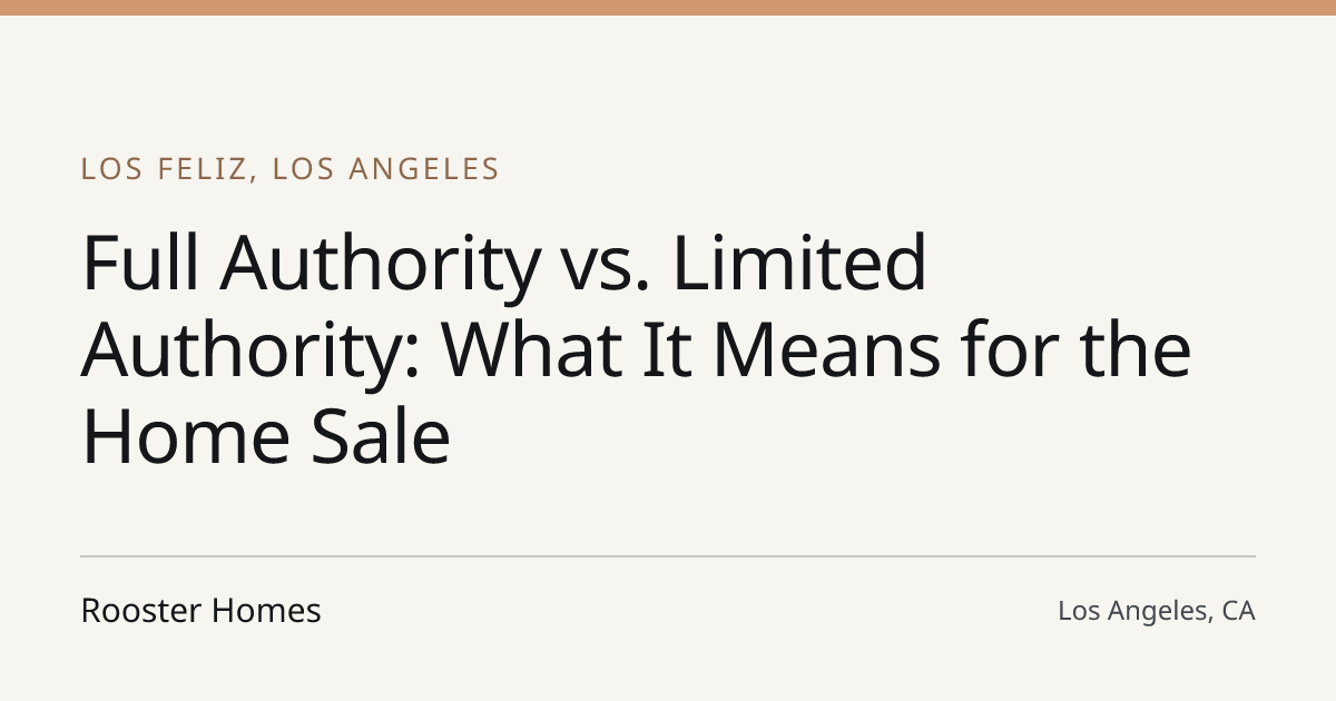 Title card for the article: Full Authority vs. Limited Authority: What It Means for the Home Sale