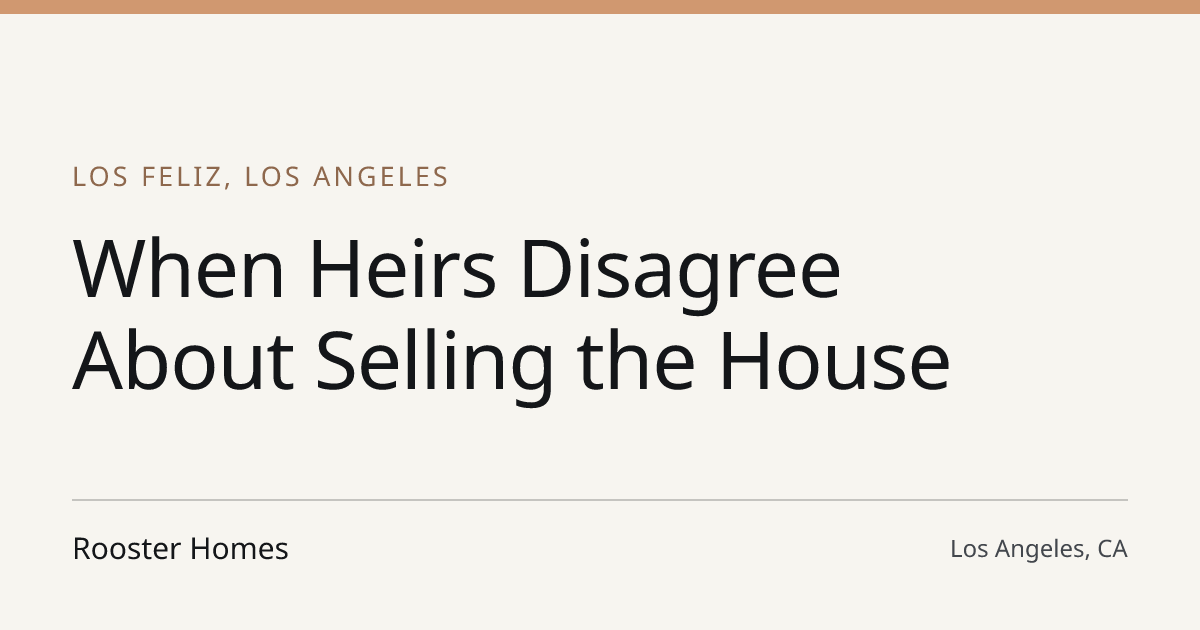 Title card for the article: When Heirs Disagree About Selling the House